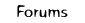 Forums